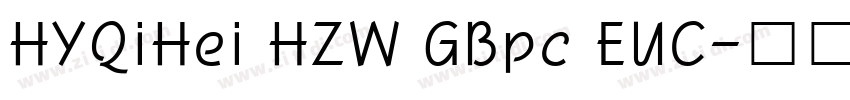 HYQiHei HZW GBpc EUC字体转换